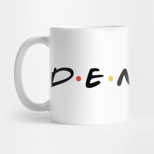 Dennis Friends Parody Logo Mug